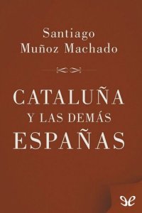 cover of the book Cataluña y las demás Españas