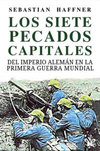 cover of the book Los siete pecados capitales del Imperio alemán en la Primera Guerra Mundial