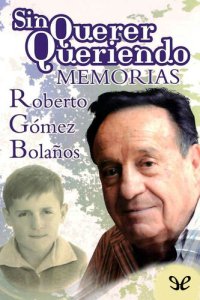 cover of the book Sin querer queriendo