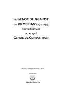 cover of the book The Genocide Against The Armenians 1915-1923 and the Relevance of the 1948 Genocide Convention