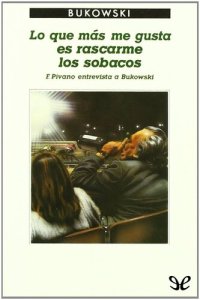 cover of the book Lo que más me gusta es rascarme los sobacos