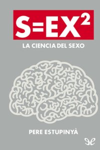 cover of the book S=ex2. La ciencia del sexo