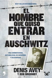 cover of the book El hombre que quiso entrar en Auschwitz