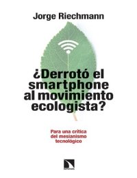 cover of the book ¿Derrotó el ‘smartphone’ al movimiento ecologista?