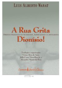 cover of the book A Rua Grita Dionísio - Direitos Humanos da Alteridade, Surrealismo e Cartografia