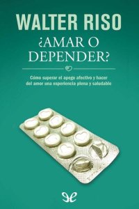 cover of the book ¿Amar o depender?