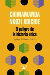 cover of the book El peligro de la historia única