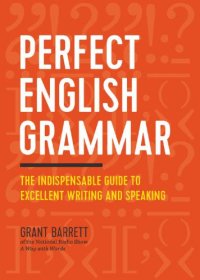 cover of the book Perfect English Grammar: The Indispensable Guide to Excellent Writing and Speaking