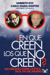 cover of the book ¿En qué creen los que no creen?