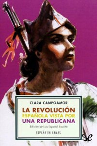 cover of the book La revolución española vista por una republicana