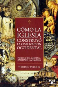 cover of the book Cómo la Iglesia construyó la civilización occidental