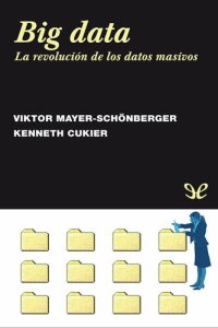 cover of the book Big Data. La revolución de los datos masivos