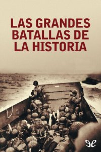 cover of the book Las grandes batallas de la Historia