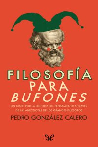 cover of the book Filosofía para bufones