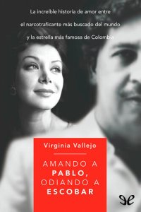 cover of the book Amando a Pablo, odiando a Escobar