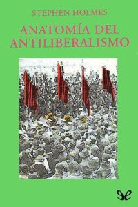 cover of the book Anatomía del antiliberalismo