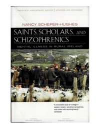 cover of the book Saints, Scholars, and Schizophrenics: Mental Illness in Rural Ireland, Twentieth Anniversary Edition, Updated and Expanded