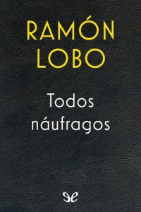 cover of the book Todos náufragos