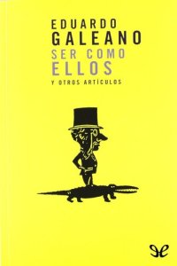 cover of the book Ser como ellos y otros artículos