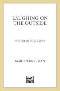 cover of the book Laughing on the outside: the life of John Candy