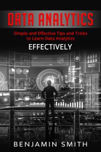 cover of the book DATA ANALYTICS: Simple and Effective Tips and Tricks to Learn Data Analytics Effectively