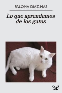 cover of the book Lo que aprendemos de los gatos