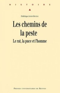 cover of the book Les chemins de la peste le rat, la puce et l'homme