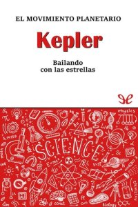 cover of the book Kepler. El movimiento planetario