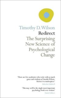 cover of the book Redirect: The Surprising New Science of Psychological Change