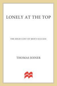 cover of the book Lonely at the top: the high cost of men's success