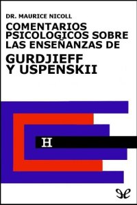 cover of the book Comentarios psicológicos sobre las enseñanzas de Gurdjieff y Uspenskiï Libro 1