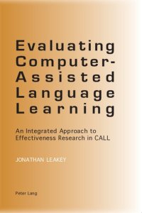 cover of the book Evaluating Computer-Assisted Language Learning: An Integrated Approach to Effectiveness Research in CALL