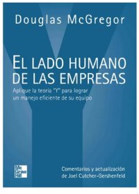 cover of the book El Lado humano de las empresas : aplique la Teoría "Y" para lograr un manejo eficiente de su equipo