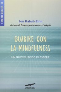 cover of the book Guarire con la mindfulness. Un nuovo modo di essere