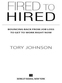 cover of the book Fired to Hired: Bouncing Back from Job Loss to Get to Work Right Now