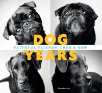 cover of the book Dog years: faithful friends, then & now