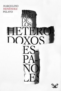 cover of the book Historia de los heterodoxos españoles