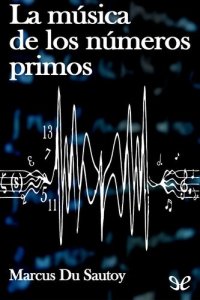 cover of the book La música de los números primos