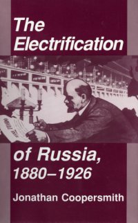 cover of the book The electrification of russia, 1880-1926