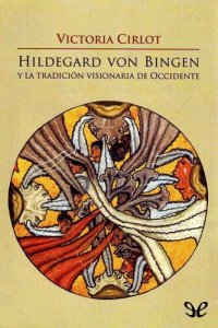 cover of the book Hildegard von Bingen y la tradición visionaria de Occidente