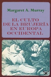 cover of the book El culto de la brujería en Europa Occidental