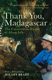 cover of the book Thank you, Madagascar: the conservation diaries of Alison Jolly