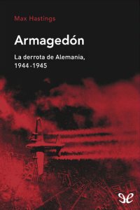 cover of the book Armagedón. La derrota de Alemania, 1944-1945