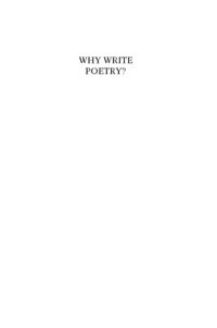 cover of the book Why write poetry?: modern poets defending their art