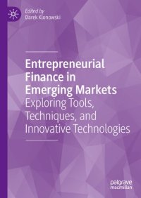 cover of the book Entrepreneurial Finance in Emerging Markets: Exploring Tools, Techniques, and Innovative Technologies