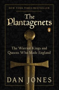 cover of the book The Plantagenets: the warrior kings and queens who made England