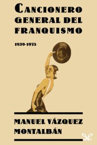 cover of the book Cancionero general del franquismo 1939-1975