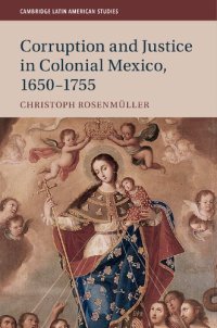 cover of the book Corruption and Justice in Colonial Mexico, 1650-1755