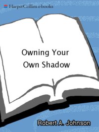 cover of the book Owning Your Own Shadow: Understanding the Dark Side of the Psyche