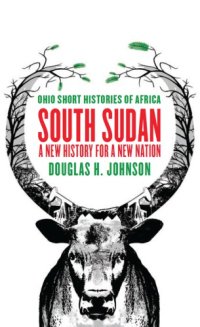 cover of the book South Sudan: a new history for a new nation